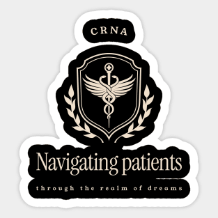 CRNAs Navigating patients through the realm of dreams Sticker